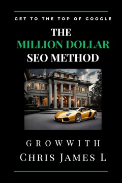 The Million Dollar SEO Method: The Best SEO Method on the Planet