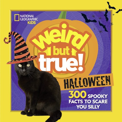 National Geographic -  Weird But True Halloween: 300 Spooky Facts to Scare You Silly