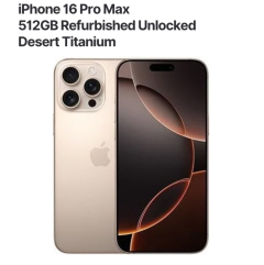 iPhone 16 Pro Max 512GB Refurbished Unlocked Desert Titanium