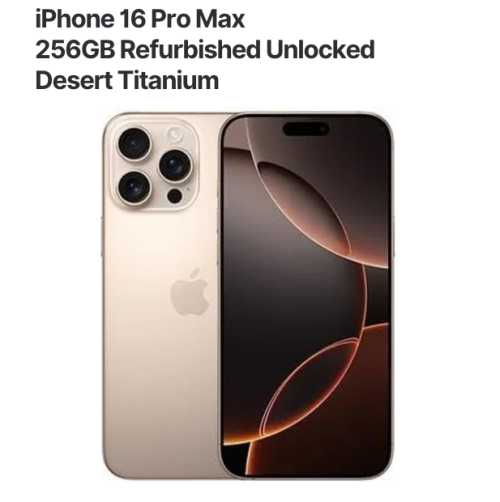 iPhone 16 Pro Max 256GB Refurbished Unlocked Desert Titanium