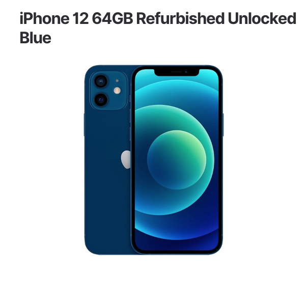 iPhone 12 64GB Refurbished Unlocked Blue