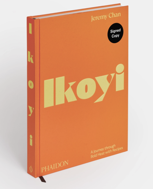 Ikoyi: A Journey Through Bold Heat with Recipes by Jeremy Chan